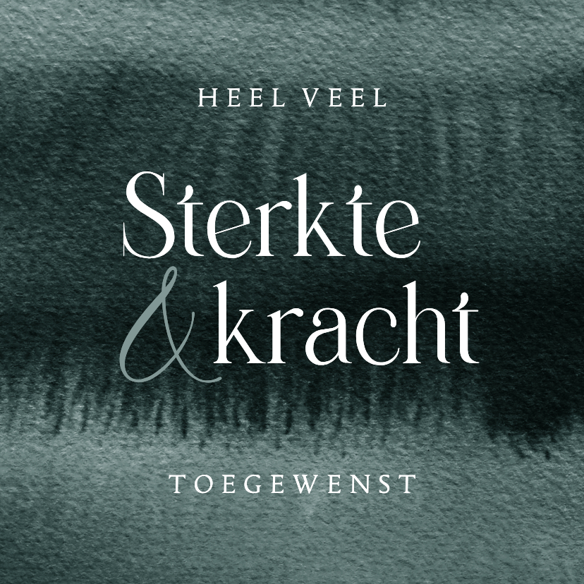 Sterkte kaarten - Sterktekaart waterverf stijlvol sterkte en kracht toegewenst