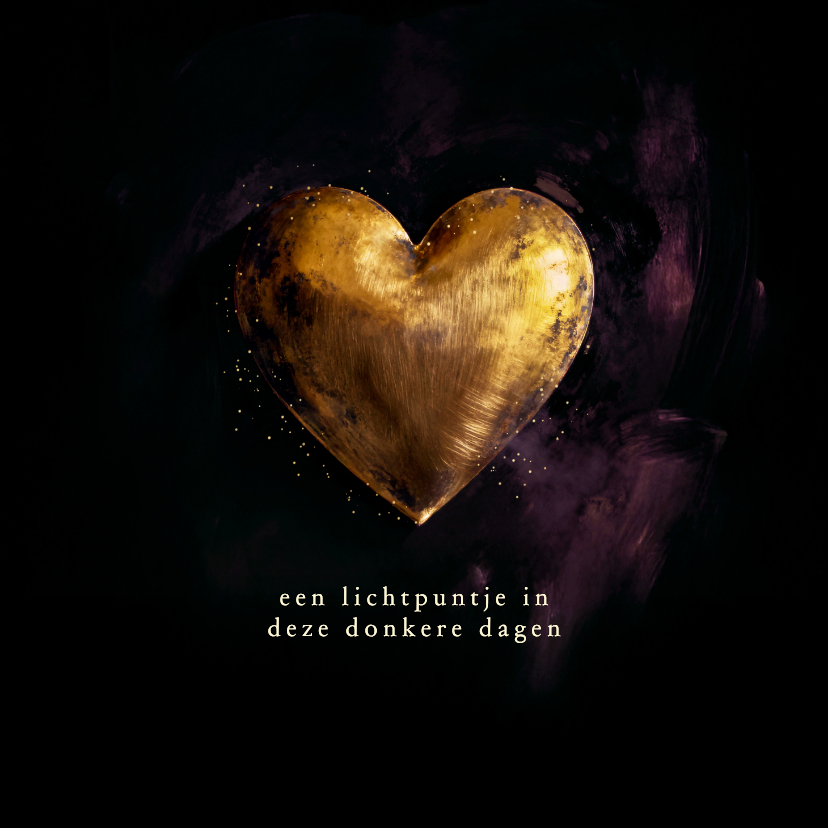 Sterkte kaarten - Sterktekaartje gouden hart lichtpuntje moeilijke dagen