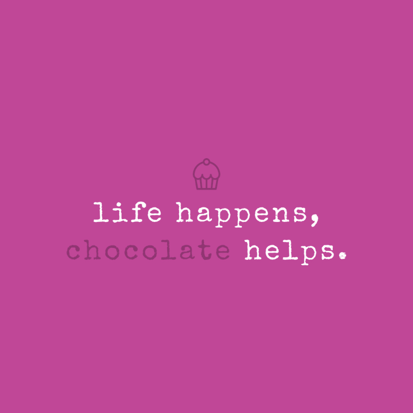 Tekstkaartje 'life happens' - Sterkte kaarten Sterkte kaarten - Tekstkaartje 'life happens'