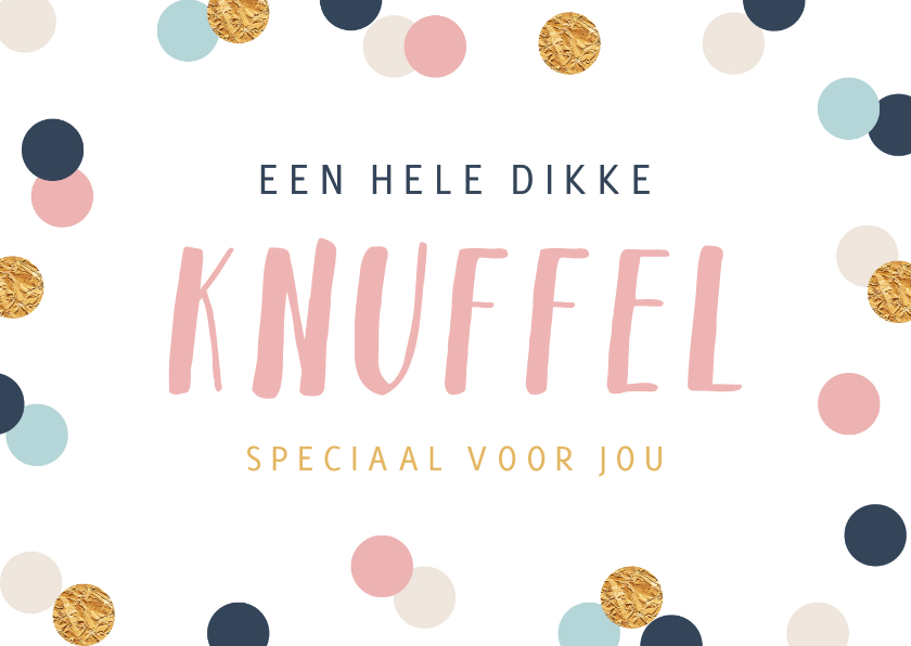 Sterkte kaarten - Vrolijke kaart met confetti goud feest en een dikke knuffel