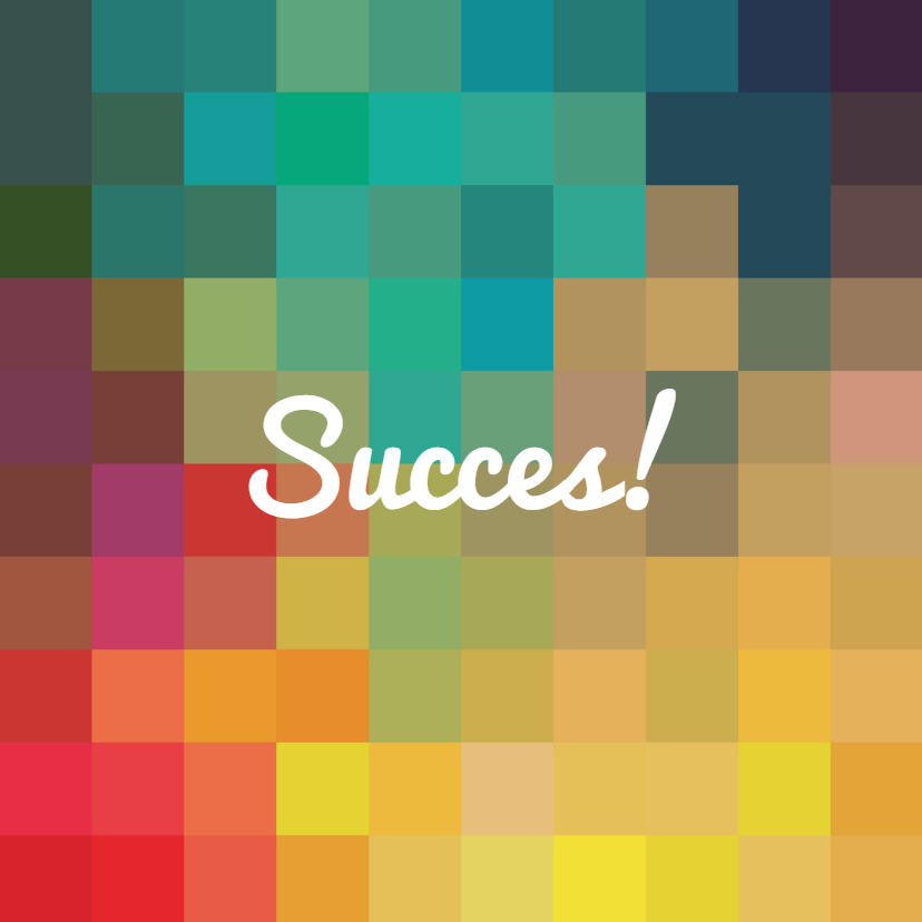Eigen (succes)tekst op kleuren - Succes kaarten Succes kaarten - Eigen (succes)tekst op kleuren