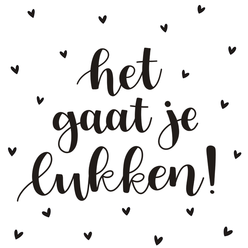 Succes kaart - Het gaat je lukken! - Succes kaarten Succes kaarten - Succes kaart - Het gaat je lukken!