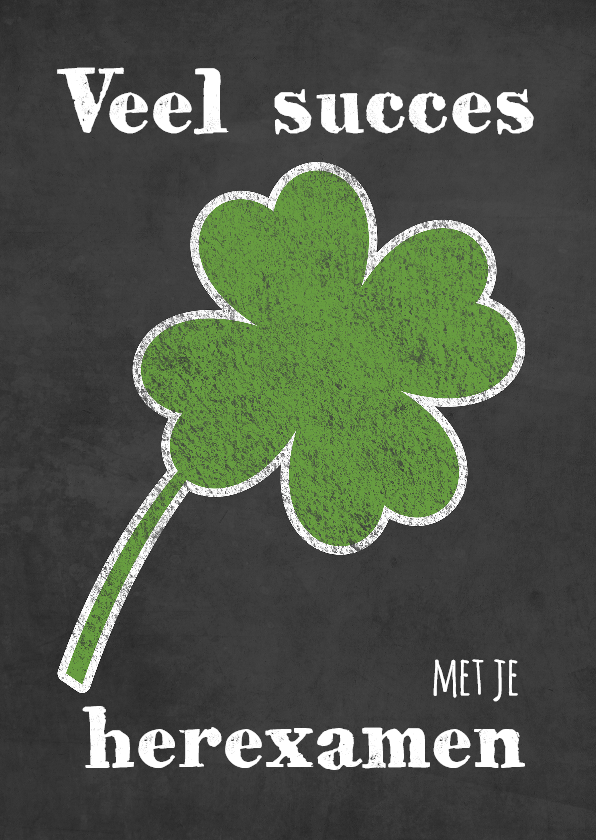 Succes kaart voor herexamen met grote klaver 4 - Succes kaarten Succes kaarten - Succes kaart voor herexamen met grote klaver 4