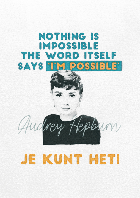 Succeskaart - je kunt het! Audrey Hepburn - Succes kaarten Succes kaarten - Succeskaart - je kunt het! Audrey Hepburn