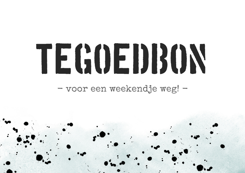 Stoere tegoedbon verfspetters | Kaartje2go