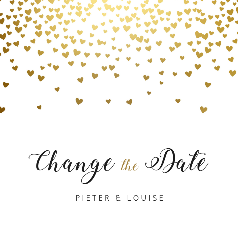 Change the date kaart met goudlook hartjes regen Change the date kaart met goudlook hartjes regen