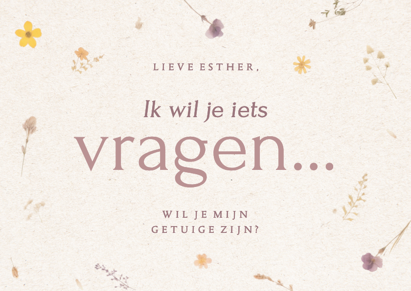 Getuige kaartje ik wil je iets vragen met gedroogde bloemen - Trouwkaarten Trouwkaarten - Getuige kaartje ik wil je iets vragen met gedroogde bloemen