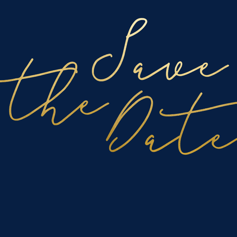 Save the date kaart met gouden tekst vierkant - Trouwkaarten Trouwkaarten - Save the date kaart met gouden tekst vierkant