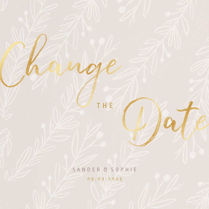 Stijlvolle Change the Date goudlook tekst naturel takjes - Trouwkaarten Trouwkaarten - Stijlvolle Change the Date goudlook tekst naturel takjes