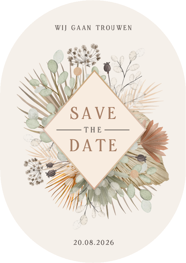 Trouwkaarten - Stijlvolle Save the Date kaart ovaal droogbloemen botanisch 