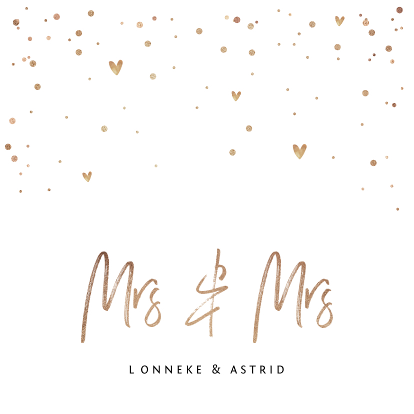 Trouwkaarten - Trouwkaart Mrs & Mrs met goudlook tekst, confetti en hartjes