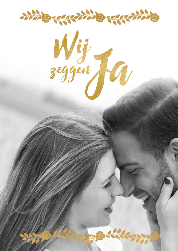Trouwkaart wij zeggen ja - Trouwkaarten Trouwkaarten - Trouwkaart wij zeggen ja