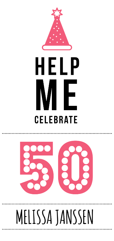 Help me celebrate 50 year! - Uitnodigingen Uitnodigingen - Help me celebrate 50 year!