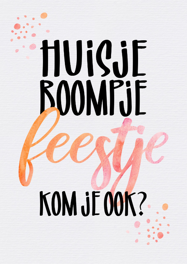 huisje boompje feestje kom je ook - Uitnodigingen Uitnodigingen - huisje boompje feestje kom je ook