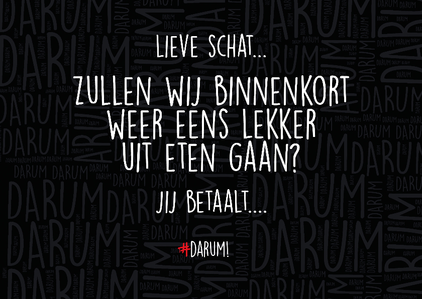 Lieve schat... Zullen wij binnenkort weer eens lekker uit et - Uitnodigingen Uitnodigingen - Lieve schat... Zullen wij binnenkort weer eens lekker uit et