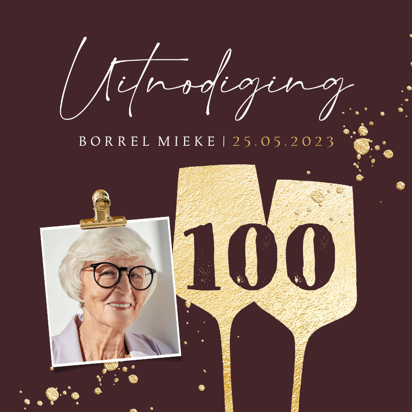 Uitnodiging borrel 100jaar wijnglazen spetters goudlook foto - Uitnodigingen Uitnodigingen - Uitnodiging borrel 100jaar wijnglazen spetters goudlook foto