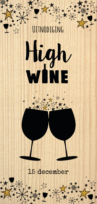 Uitnodigingen - Uitnodiging "High wine"  feestelijke kaart als wijnkist 