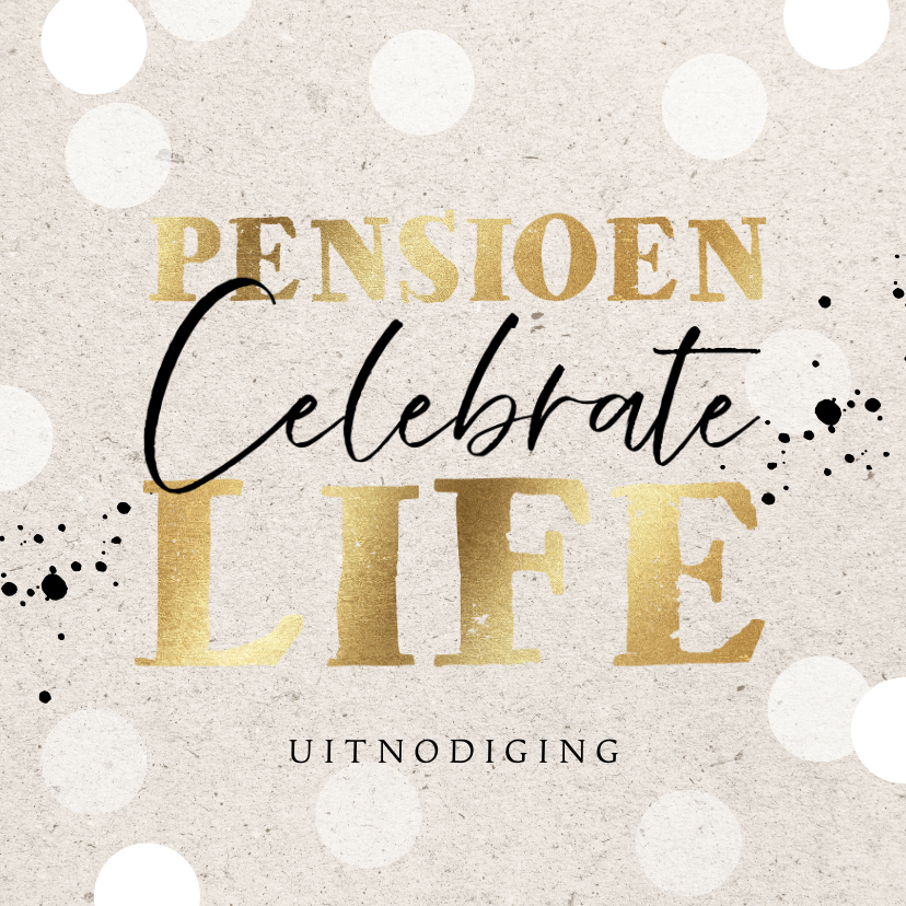 Uitnodigingen - Uitnodiging pensioensfeest 'Celebrate life' goud en confetti