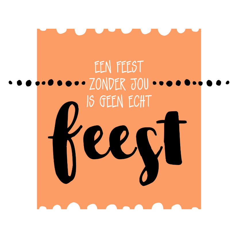 Uitnodiging zonder jou vierkant - Uitnodigingen Uitnodigingen - Uitnodiging zonder jou vierkant