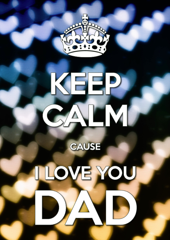 Keep Calm I Love you DAD - OT - Vaderdag kaarten Vaderdag kaarten - Keep Calm I Love you DAD - OT