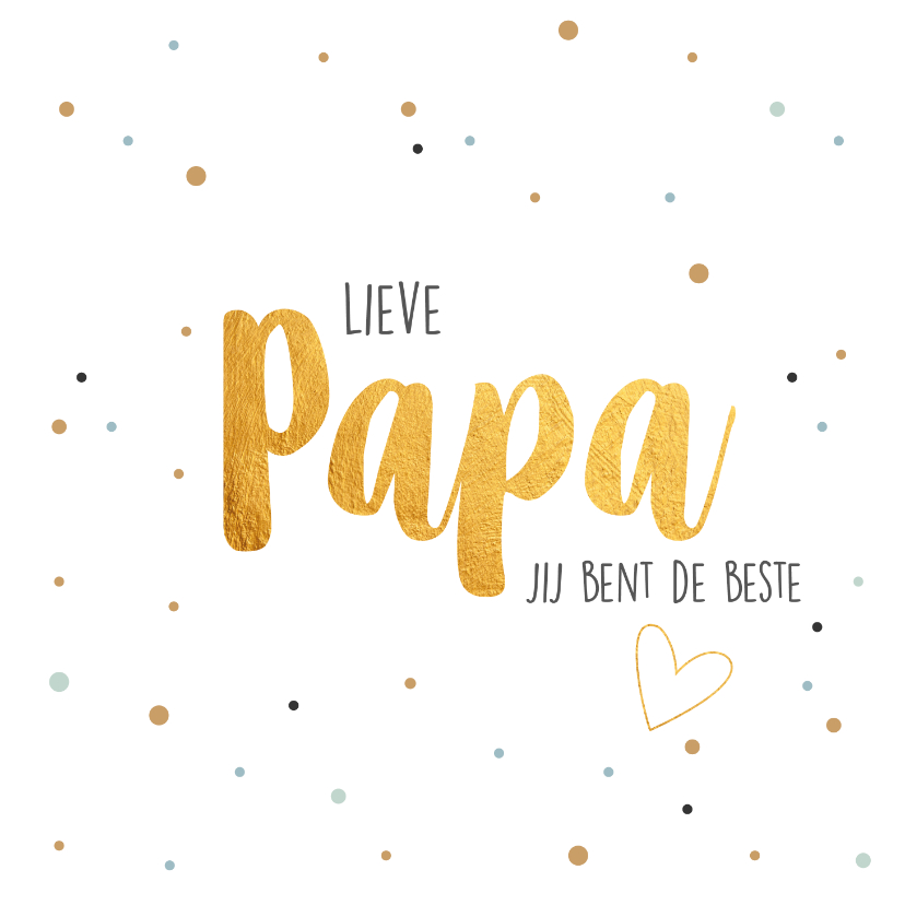 Vaderdag kaarten - Lieve papa je bent de beste-gold