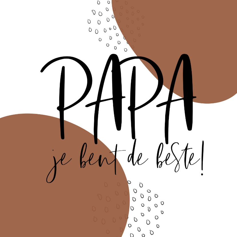 Vaderdag kaarten - Papa je bent de beste papa van de hele wereld Roest