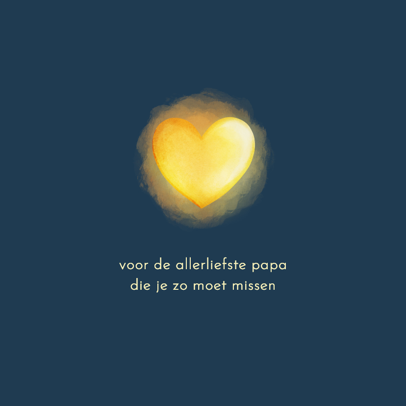 Sterkte vaderdagkaart gloeiend hart voor je liefste papa - Vaderdag kaarten Vaderdag kaarten - Sterkte vaderdagkaart gloeiend hart voor je liefste papa
