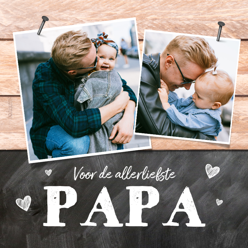 Vaderdag kaarten - Vaderdag kaart foto's hout krijtbord hartjes liefste papa