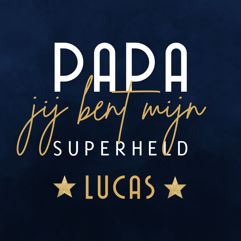Vaderdag kaarten - Vaderdag kaart papa jij bent mijn superheld met naam