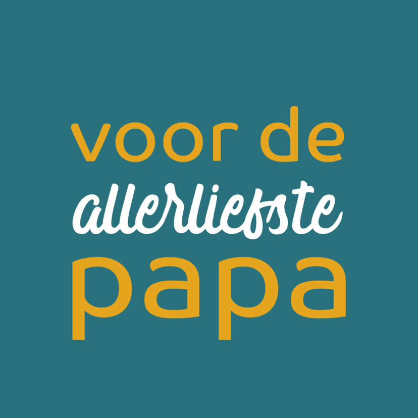 Vaderdag kaarten - Vaderdag kaart voor de allerliefste papa 