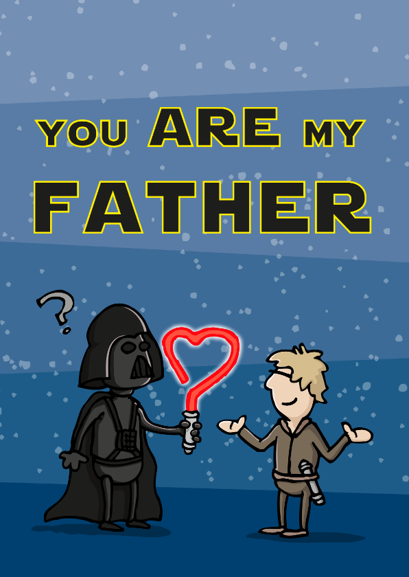 Vaderdag kaarten - Vaderdag kaart 'you are my father'