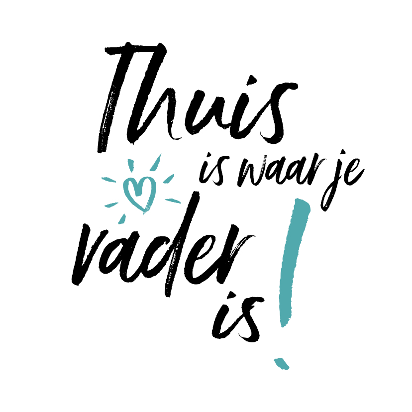 Vaderdag typografisch thuis is waar je vader is - Vaderdag kaarten Vaderdag kaarten - Vaderdag typografisch thuis is waar je vader is