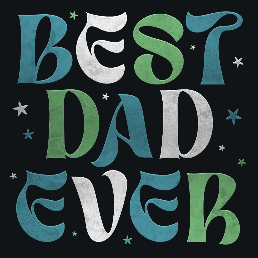 Vaderdag kaarten - Vaderdagkaart best dad ever typografisch sterren stoer