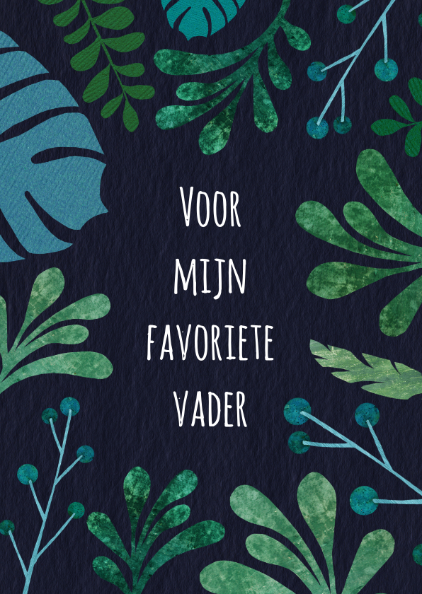 Vaderdagkaart botanisch in groen en blauwtinten - Vaderdag kaarten Vaderdag kaarten - Vaderdagkaart botanisch in groen en blauwtinten