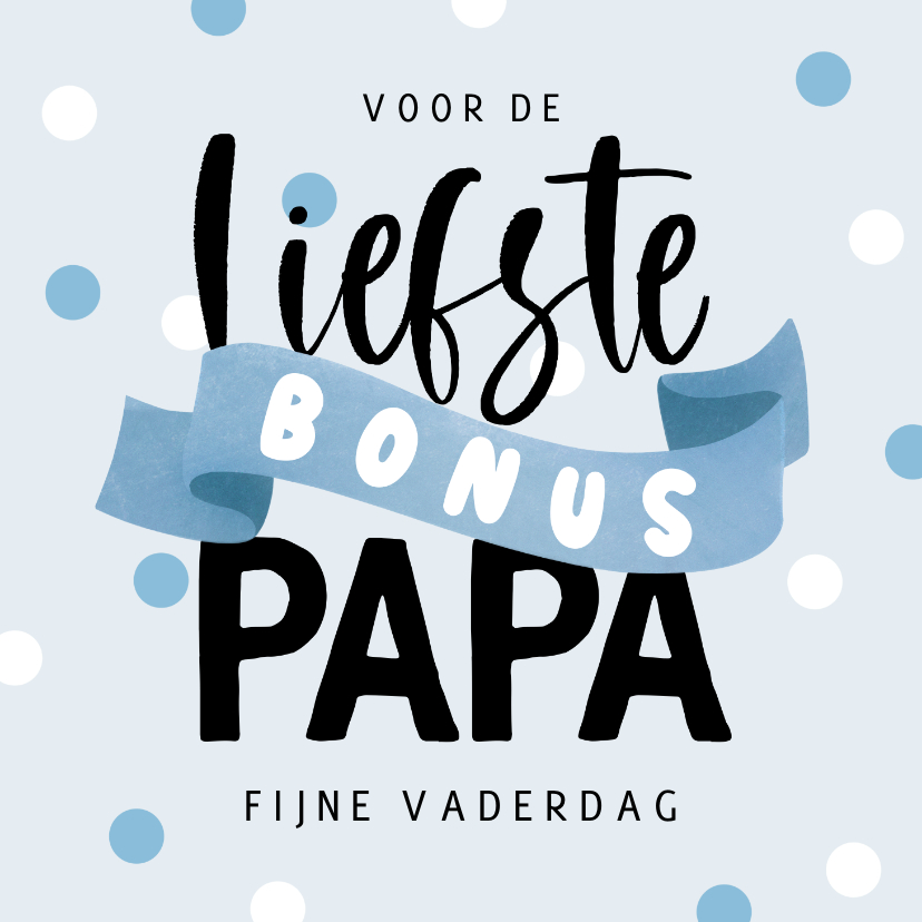 Vaderdag kaarten - Vaderdagkaart liefste bonus papa blauw confetti