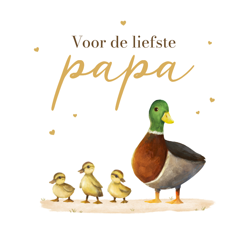 Vaderdagkaart liefste papa eendjes dieren kinderen - Vaderdag kaarten Vaderdag kaarten - Vaderdagkaart liefste papa eendjes dieren kinderen