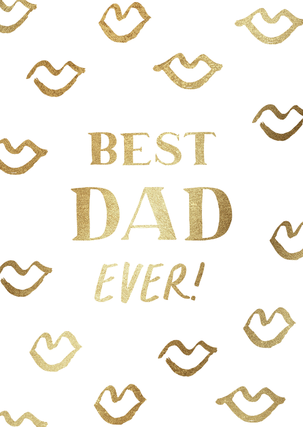 Vaderdag kaarten - Vaderdagkaart met gouden kusjes en quote