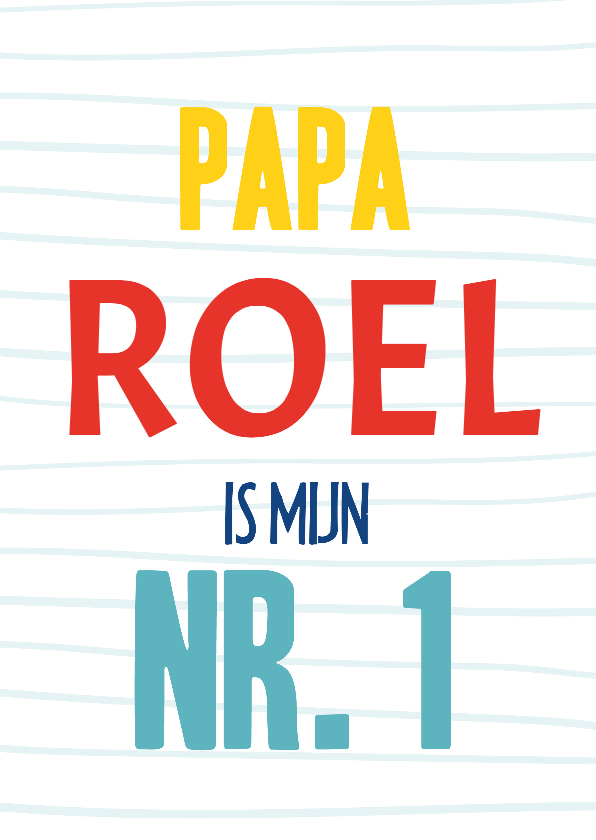 Vaderdagkaart papa is mijn nr. 1 - Vaderdag kaarten Vaderdag kaarten - Vaderdagkaart papa is mijn nr. 1