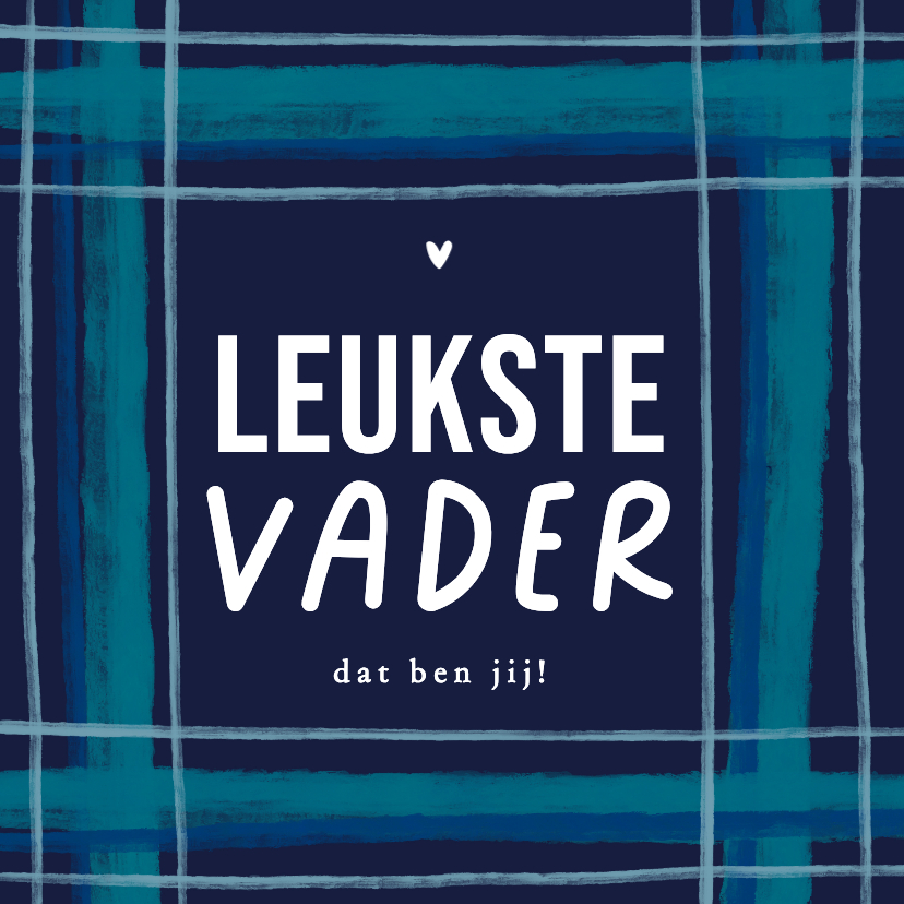 Vaderdag kaarten - Vaderdagkaart ruitjesblouse kleurrijk leukste vader