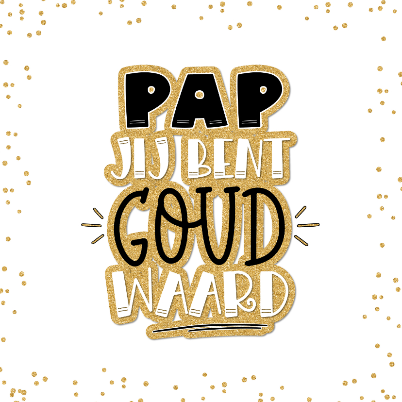 Vaderdag kaarten - Vaderdagkaartje handlettering jij bent goud waard goudlook