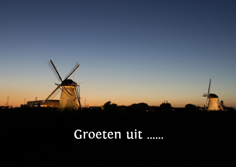 Molens tegen avondlucht - Vakantiekaarten Vakantiekaarten - Molens tegen avondlucht