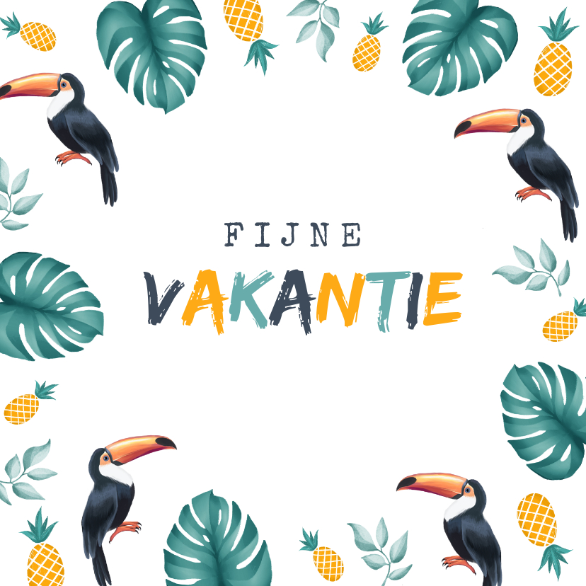 Vakantiekaart fijne vakantie tropisch met toekan en ananas - Vakantiekaarten Vakantiekaarten - Vakantiekaart fijne vakantie tropisch met toekan en ananas