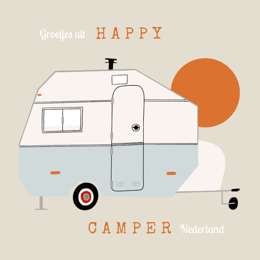 Vakantiekaart happy camper caravan illustratie zon groetjes - Vakantiekaarten Vakantiekaarten - Vakantiekaart happy camper caravan illustratie zon groetjes