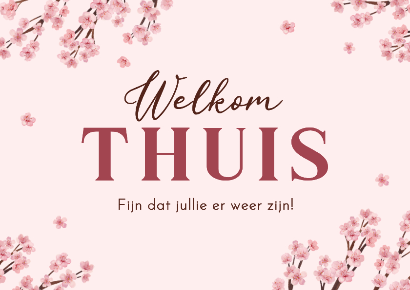 Welkom thuis vakantiekaart bloesem bloemen stijlvol - Vakantiekaarten Vakantiekaarten - Welkom thuis vakantiekaart bloesem bloemen stijlvol