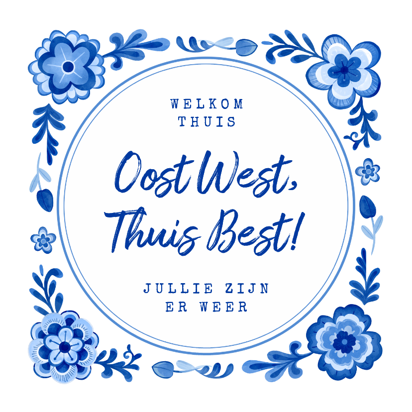 Welkom thuis vakantiekaart delftsblauw tegel quote - Vakantiekaarten Vakantiekaarten - Welkom thuis vakantiekaart delftsblauw tegel quote