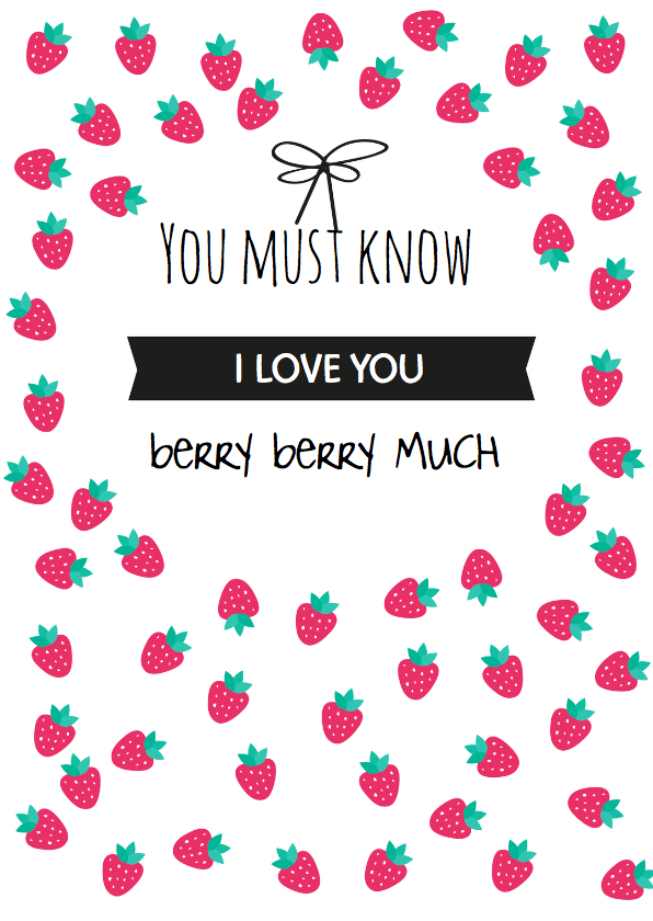 Aardbei, Love you berry much - Valentijnskaarten Valentijnskaarten - Aardbei, Love you berry much