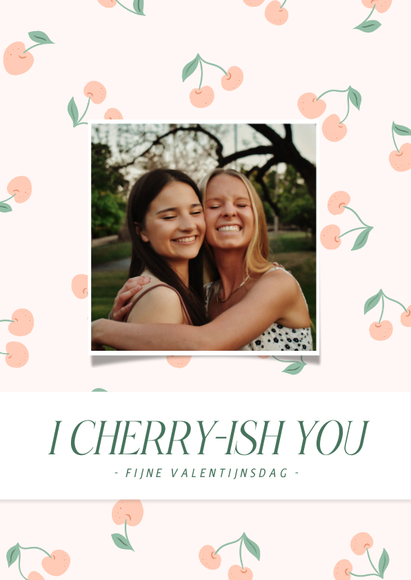 Lief valentijnskaartje cherry-ish you met kersjes met foto - Valentijnskaarten Valentijnskaarten - Lief valentijnskaartje cherry-ish you met kersjes met foto