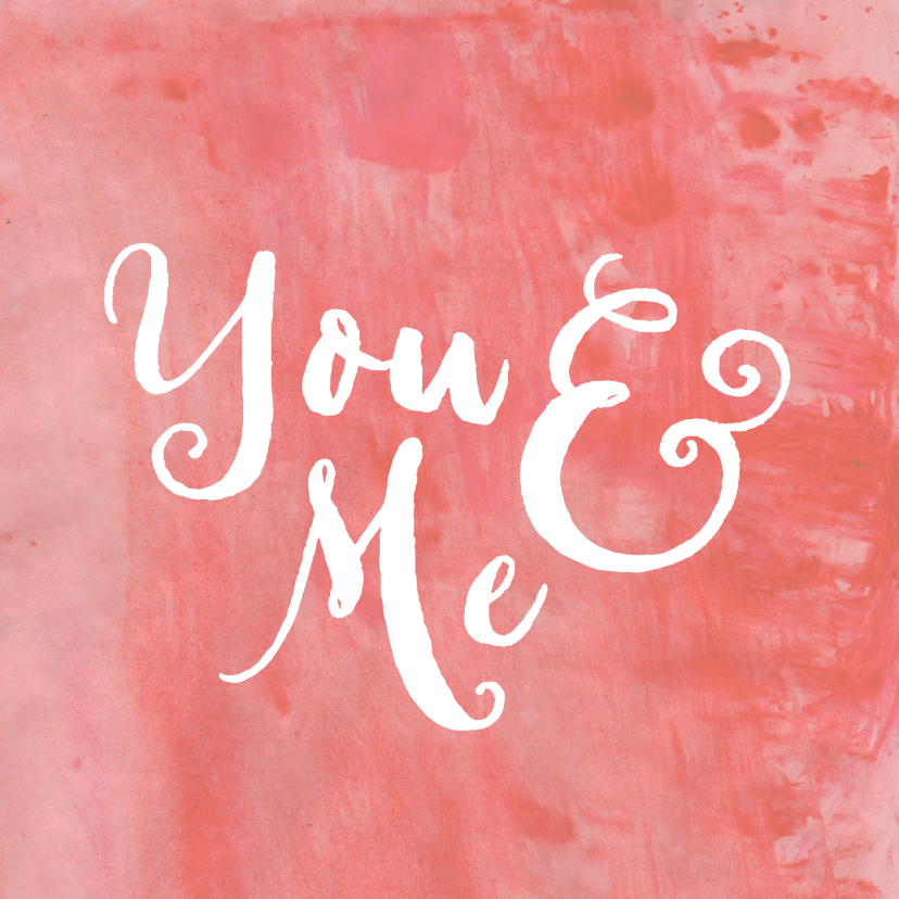 Valentijnskaarten - Liefdeskaart You & Me aquarel