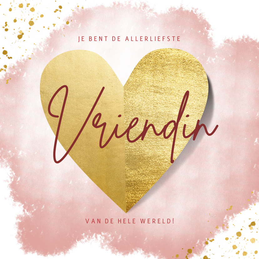 Valentijnskaarten - Lieve valentijnskaart voor liefste vriendin met gouden hart