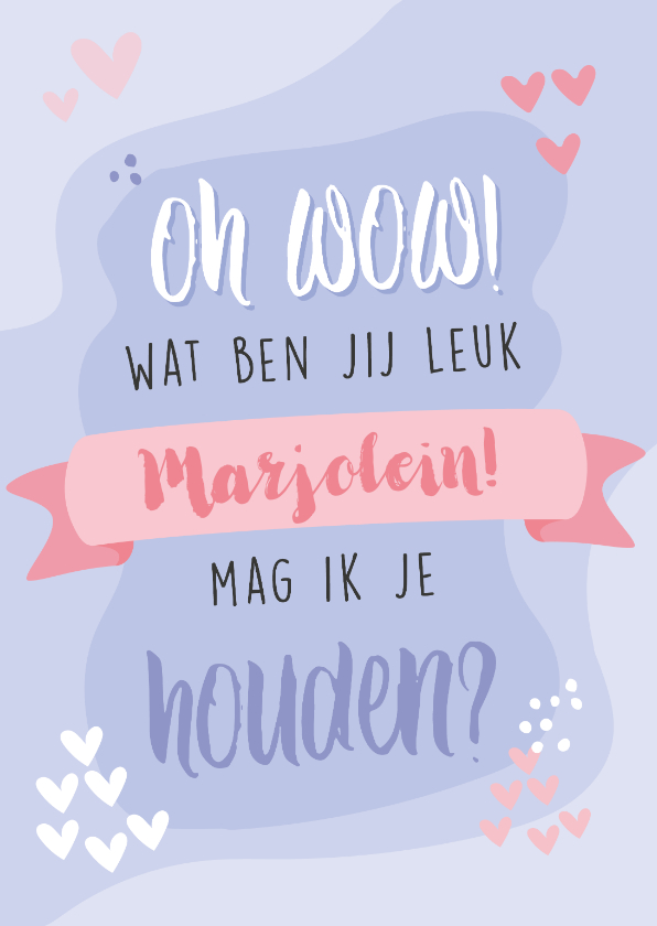 Lila kaart met tekst 'wow jij bent leuk! Mag ik je houden?' - Valentijnskaarten Valentijnskaarten - Lila kaart met tekst 'wow jij bent leuk! Mag ik je houden?'